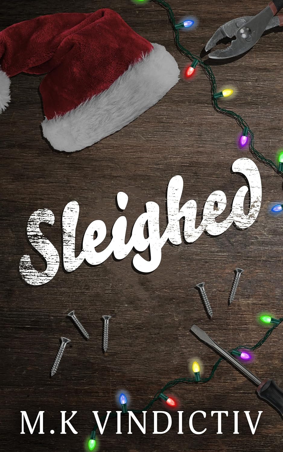 Sleighed - M K Vindictiv