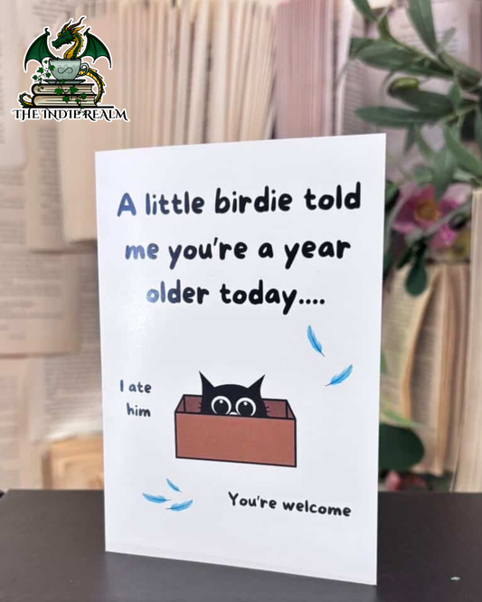 A Little Birdie Told me You're a Year Older Today - Birthday Card