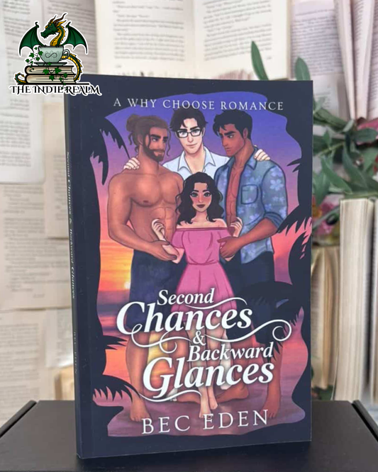 Second Chances and Backward Glances - Bec Eden