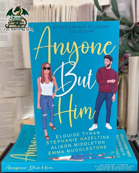 Anyone But Him - Elouise Tynan, Stephanie Hazeltine, Alison Middleton & Emma Mugglestone