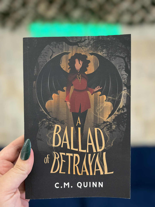 A Ballad of Betrayal - C M Quinn