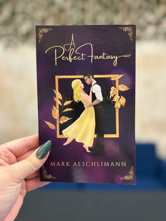 A Perfect Fantasy - Mark Aeschlimann