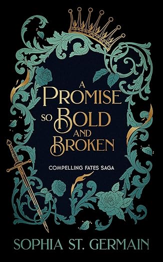 A Promise So Bold and Broken - Sophia ST Germain