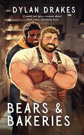 Bears & Bakeries - Dylan Drakes