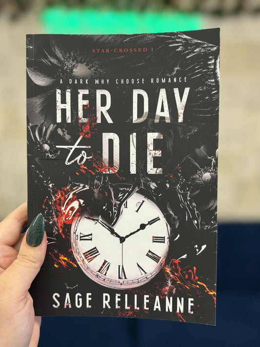 Her Day to Die - Sage RelleAnne
