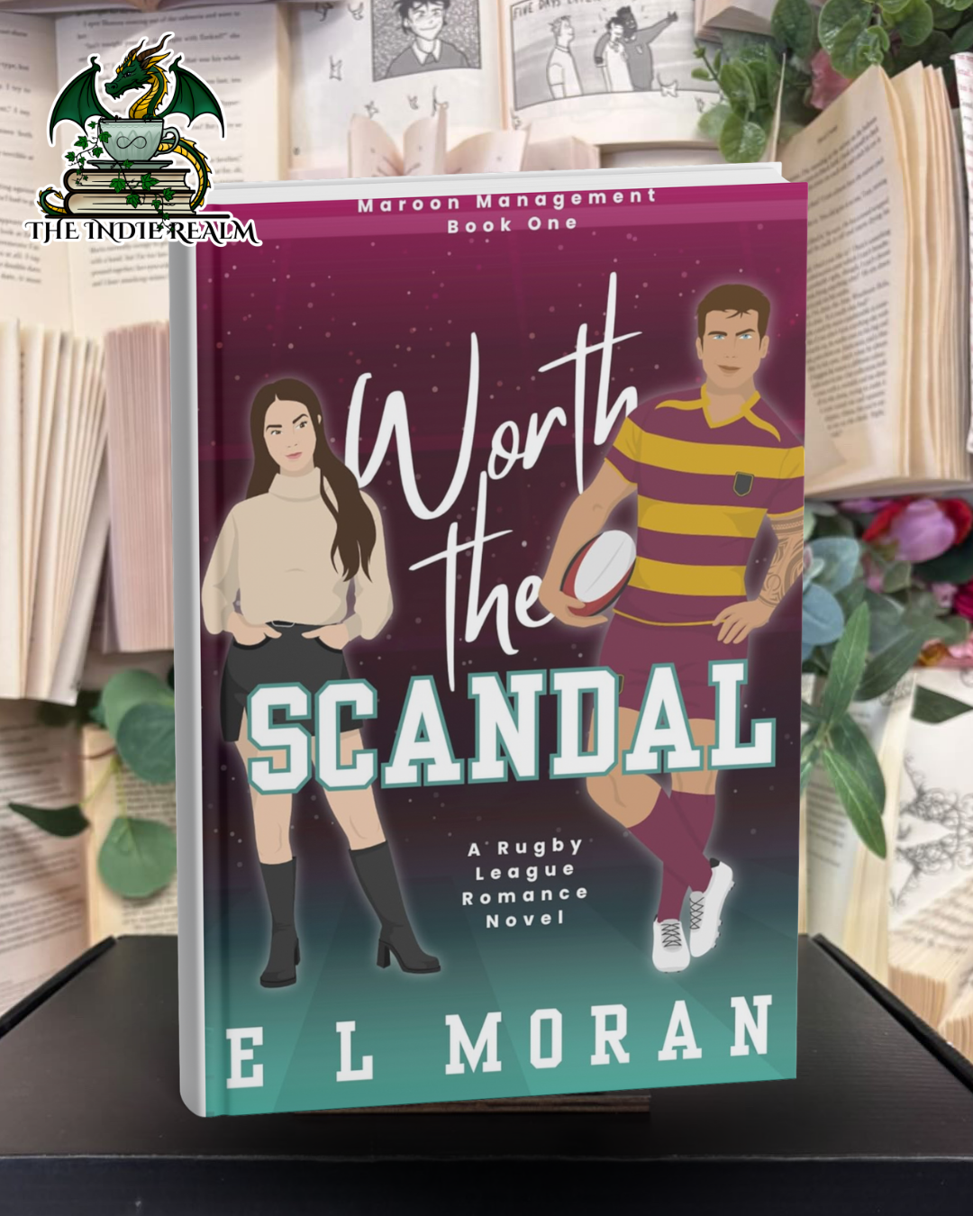 Worth The Scandal -  E L Moran