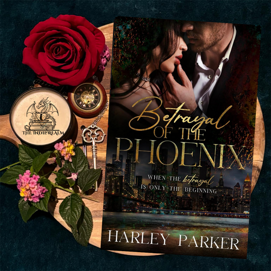 Betrayal of the Phoenix by Harley Parker