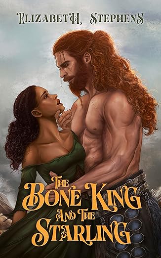 The Bone King and The Starling - Elizabeth Stephens