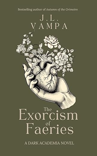The Exorcism of Faeries - J L Vampa