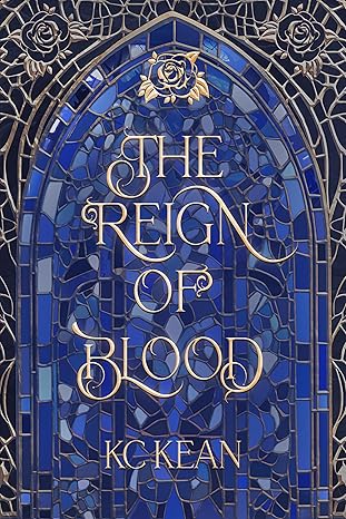 The Reign of Blood - KC Kean