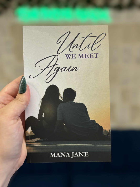 Until We Meet Again - Mana Jane