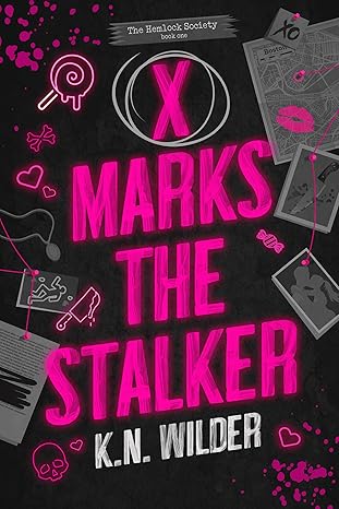 X Marks The Stalker - K N Wilder